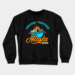 Alaska Cruise 2024 Family Friends Crewneck Sweatshirt